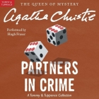 Partners in Crime Lib/E: A Tommy and Tuppence Mystery (Tommy and Tuppence Mysteries (Audio) #2) By Agatha Christie, Hugh Fraser (Read by) Cover Image