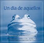 Un dia de aquellos: Una leccion para levantarle el animo By Bradley Trevor Greive Cover Image