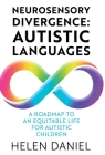 Neurosensory Divergence: Autistic Languages By Helen Daniel Cover Image
