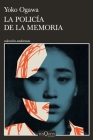 La Policía de la Memoria By Yoko Ogawa Cover Image