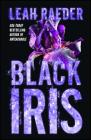 Black Iris By Leah Raeder Cover Image