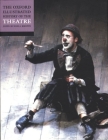 The Oxford Illustrated History of Theatre By John Russell Brown (Editor) Cover Image