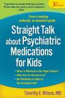 Straight Talk about Psychiatric Medications for Kids, Third Edition By Timothy E. Wilens, MD Cover Image