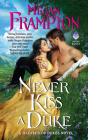 Never Kiss a Duke: A Hazards of Dukes Novel By Megan Frampton Cover Image