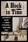 A Block in Time: A New York City History at the Corner of Fifth Avenue and Twenty-Third Street By Christiane Bird Cover Image