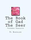 The Book of Gad the Seer: Vietnamese Translation By Ti Burtzloff Cover Image