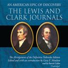The Lewis and Clark Journals: An American Epic of Discovery: The Abridgement of the Definitive Nebraska Edition By Gary E. Moulton, Patrick Cullen (Read by) Cover Image