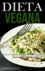 Dieta Vegana: Ricette per dessert semplici vegani per rimanere in salute (Costruire muscoli e restare magri) Cover Image