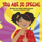 You Are So Special By Sheila Lebrun-James Cover Image