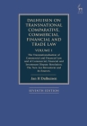 Dalhuisen on Transnational Comparative, Commercial, Financial and Trade Law Volume 1: The Transnationalisation of Commercial and Financial Law and of Commercial, Financial and Investment Dispute Resolution. The New Lex Mercatoria and its Sources Cover Image
