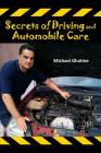 Secrets of Driving and Automobile Care By Michael Ghatine Cover Image