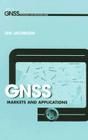 GNSS Markets and Applications (GNSS Technology and Applications) Cover Image