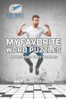 My Favorite Word Puzzles Crossword Easy Puzzles Brain Games for Adults Cover Image