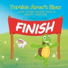 Turtles Aren't Slow: And Other Crazy Facts About Turtles (Animal Facts) By Vontavia J. Heard Cover Image