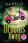 Brooms Away By D. A. Kelly, Rebecca Grubb (Editor) Cover Image