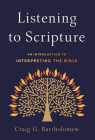 Listening to Scripture By Craig G. Bartholomew Cover Image