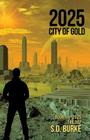 2025 City of Gold By S. D. Burke Cover Image