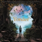 Yonder By Ali Standish, Kirby Heyborne (Read by) Cover Image