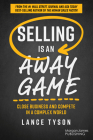 Selling Is an Away Game: Close Business and Compete in a Complex World Cover Image