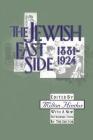 The Jewish East Side: 1881-1924 (Library of Conservative Thought) Cover Image