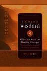 I Ching Wisdom: Guidance from the Book of Answers, Volume One By Wu Wei Cover Image