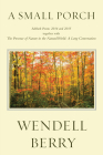 A Small Porch: Sabbath Poems 2014 and 2015 By Wendell Berry Cover Image