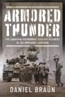 Armored Thunder: The Canadian Sherbrooke Fusilier Regiment in the Normandy Campaign Cover Image