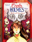 Enola Holmes: The Case of the Bizarre Bouquets Cover Image