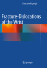 Fracture-Dislocations of the Wrist By Emmanuel Apergis Cover Image