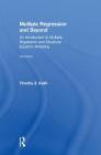 Multiple Regression and Beyond: An Introduction to Multiple Regression and Structural Equation Modeling By Timothy Z. Keith Cover Image