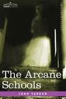 The Arcane Schools By Jr. Yarker, John Cover Image