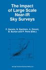 The Impact of Large Scale Near-IR Sky Surveys: Proceedings of a Workshop Held at Puerto de la Cruz, Tenerife(spain), 22-26 April 1996 (Astrophysics and Space Science Library #210) By F. Garzón (Editor), N. Epchtein (Editor), A. Omont (Editor) Cover Image
