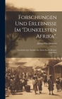 Forschungen Und Erlebnisse Im 