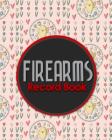 Firearms Record Book: ATF Books, Firearms Log Book, C&R Bound Book, Firearms Inventory Log Book, Cute Easter Egg Cover Cover Image