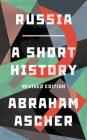 Russia: A Short History By Abraham Ascher Cover Image