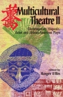 Multicultural Theatre--Volume 2: Contemporary Hispanic, Asian, and African-American Plays By Roger Ellis (Editor) Cover Image