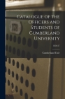 Catalogue of the Officers and Students of Cumberland University; 1856-57 By Cumberland Univ (Created by) Cover Image