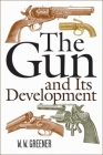 The Gun and Its Development By W. W. Greener Cover Image
