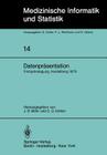 Datenpräsentation: 6. Frühjahrstagung Der Deutschen Gesellschaft Für Medizinische Dokumentation, Informatik Und Statistik Heidelberg, 1.- (Medizinische Informatik #14) By J. R. Möhr (Editor), C. O. Köhler (Editor) Cover Image