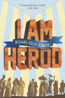 I Am Herod By Richard Kelly Kemick Cover Image