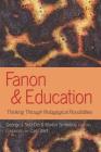 Fanon & Education: Thinking Through Pedagogical Possibilities (Counterpoints #368) By Shirley R. Steinberg (Editor), George Jerry Sefa Dei (Editor), Marlon Simmons (Editor) Cover Image