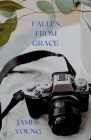 Fallen From Grace By James Young Cover Image