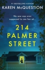 214 Palmer Street: A completely gripping psychological thriller packed with suspense By Karen McQuestion Cover Image