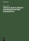 Tafeln Zur Klinisch-Mikroskopischen Diagnostik Cover Image