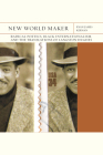 New World Maker: Radical Poetics, Black Internationalism, and the Translations of Langston Hughes (FlashPoints #40) Cover Image