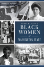 Trailblazing Black Women of Washington State (American Heritage) Cover Image