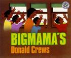 Bigmama's By Donald Crews, Donald Crews (Illustrator) Cover Image