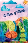 A Man of Mark By Anthony Hope Cover Image