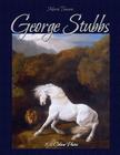 George Stubbs: 102 Colour Plates By Blago Kirov, Maria Tsaneva Cover Image