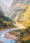 Crescent River By Karen Rogers Cover Image